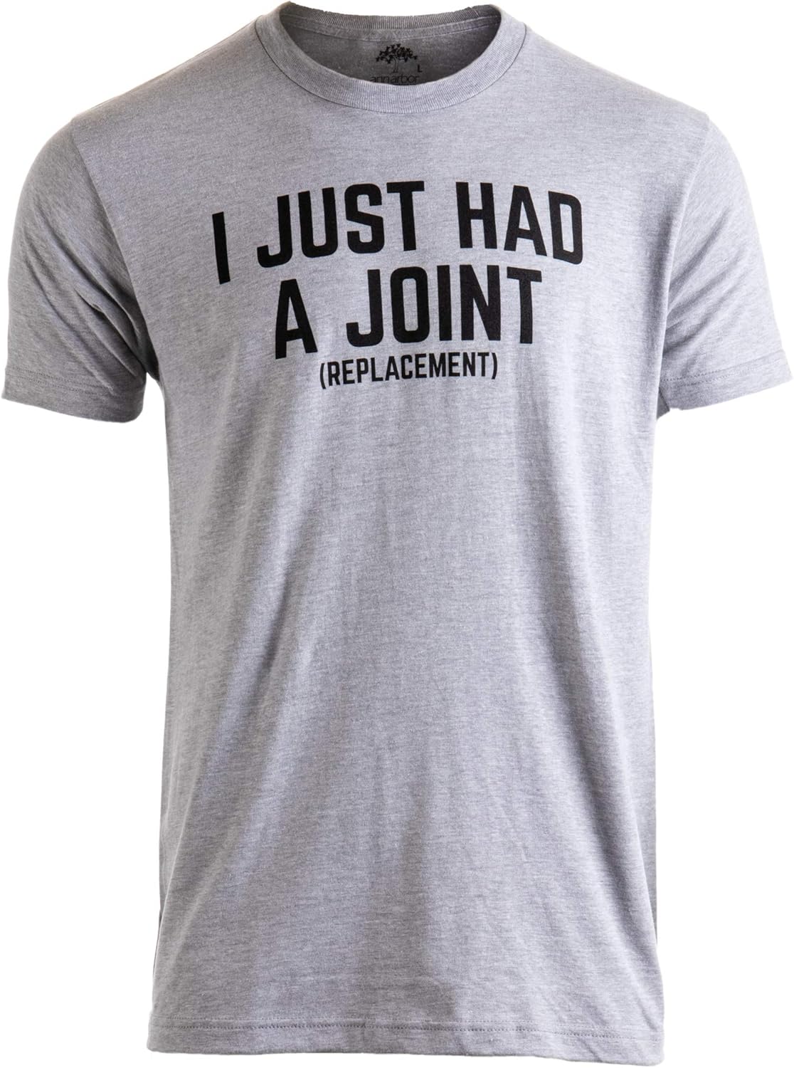I Just had a Joint (Replacement) | Funny Tee Surgery Hip Shoulder Knee Men T-Shirt S разноцветный