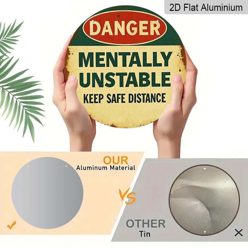 2D Flat, Funny Danger Mentally Unstable Keep Distance Metal Sign - 7.87-Inch Round Vintage Warning Label Wall Decor, Aluminum Caution Plaque for