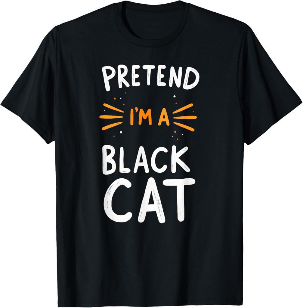 Pretend Im A Black Cat Halloween Costume Tshirt Unisex Summer Streetwear Tops Harajuku Graphic T Shirts Ropa Hombre