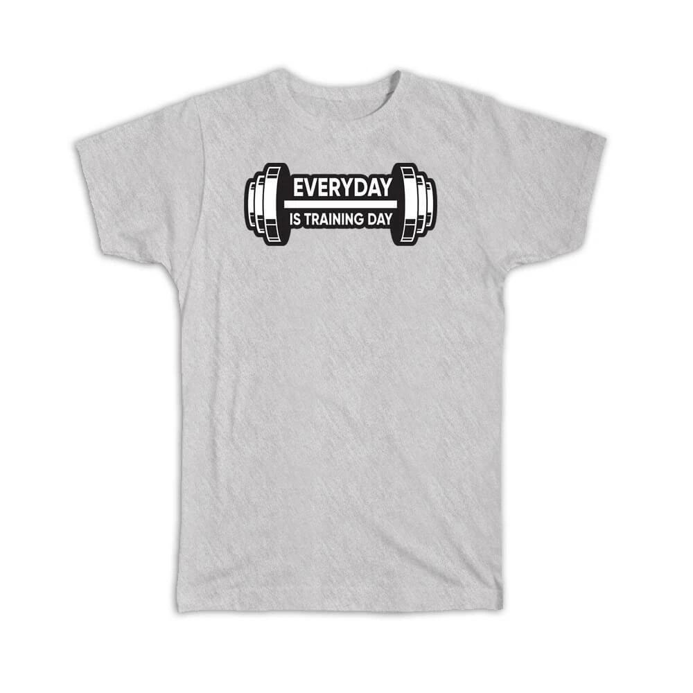 Gift T-Shirt : Everyday Is Training Day For Gym Lover Personal Trainer Sport 2XL