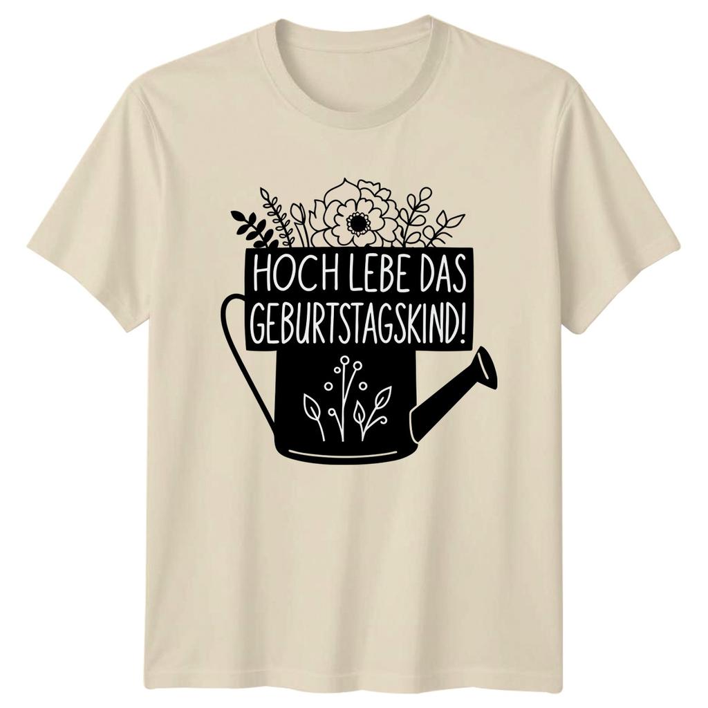 Hoch Lebe Das Geburtstagskind Unisexs TShirt Birthday Gardening Birthday Gift