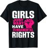 Girls Just Want To Have Fundamental Rights T-Shirt