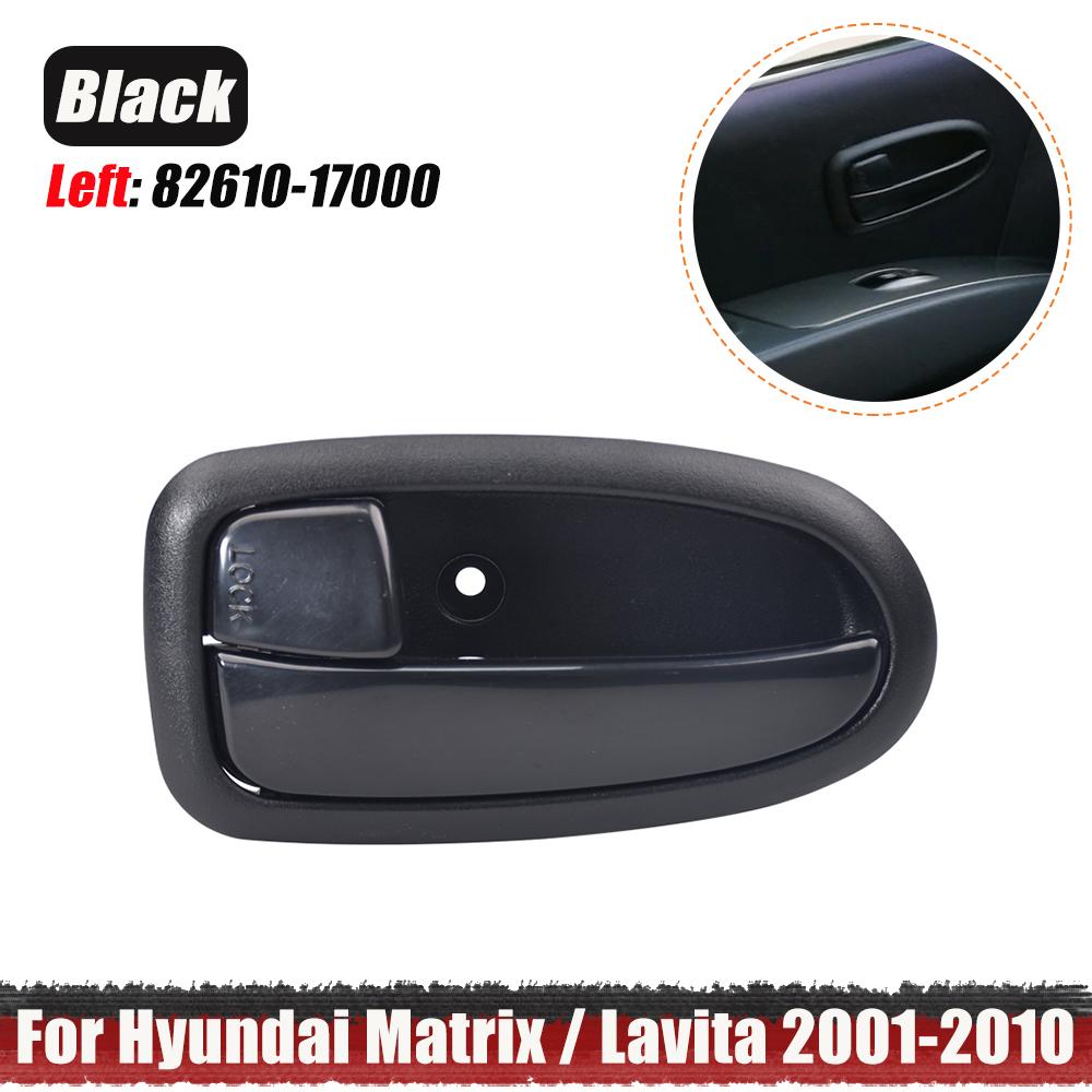 ide Interior Door Handle Left Right For Hyundai Matrix Lavita 2001-2010 82610-17000 82620-17000 82610-17010 82620-17010 Black Left