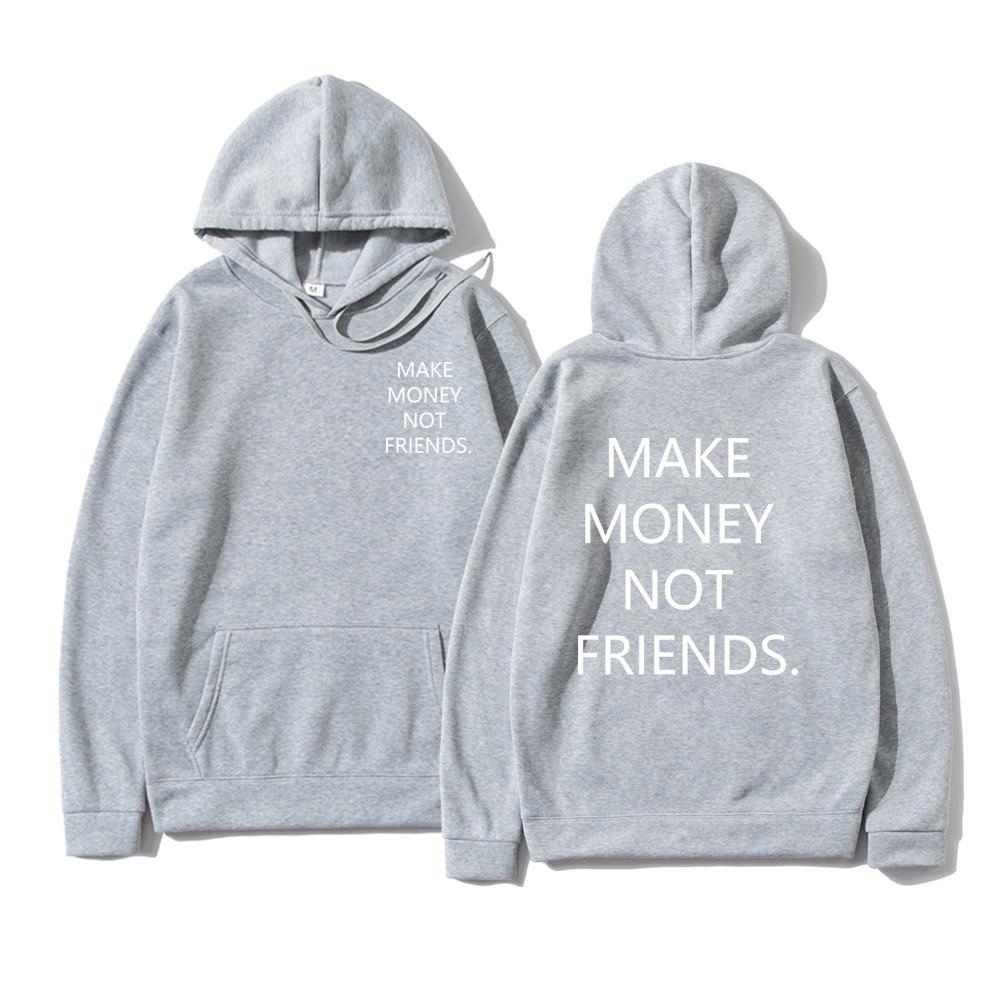 MAKE MONEY NOT FRIENDS Hoodie Fashion Unisex Letter Print Hooded Pullover Sudadera Unisex Streetwear Sweatshirts Hoody Tops Clothes