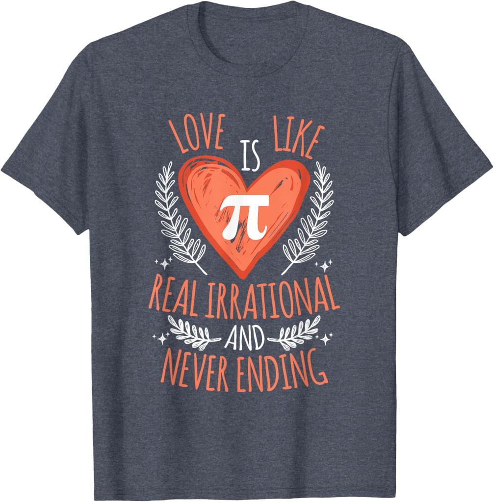 Pi Math Love Is Irrational Never Ending Graphic TShirt Casual Short Sleeve Crewneck Tee