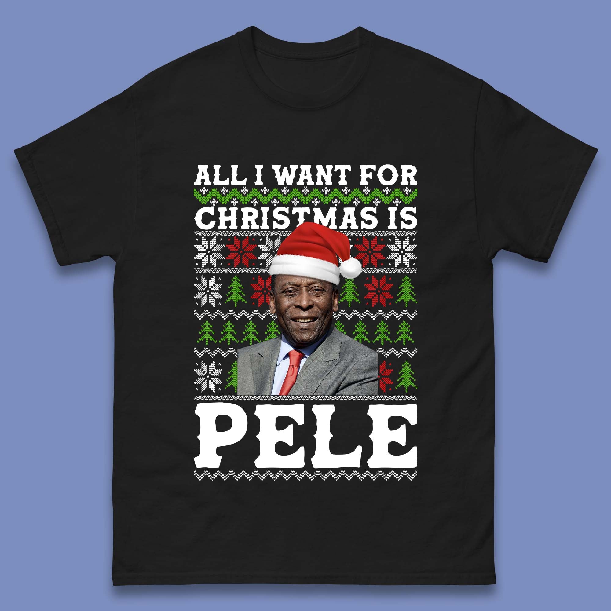 Want Pele For Christmas Mens T-Shirt Womens Tops Tees S