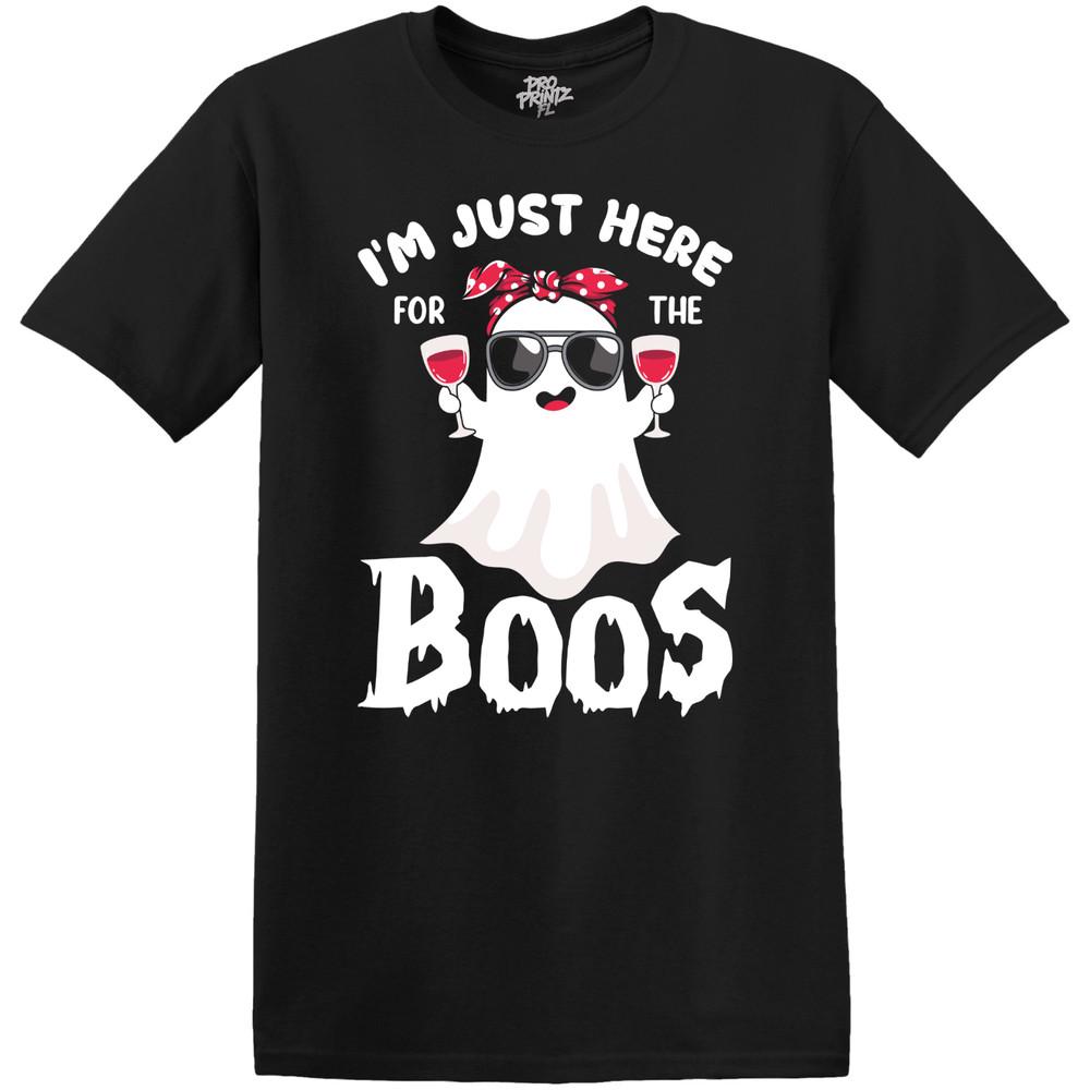 

Halloween T-Shirt I m Just Here For The Boos - Choose Your Color and Size XL