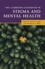 The The Cambridge Handbook of Stigma and Mental Health Book