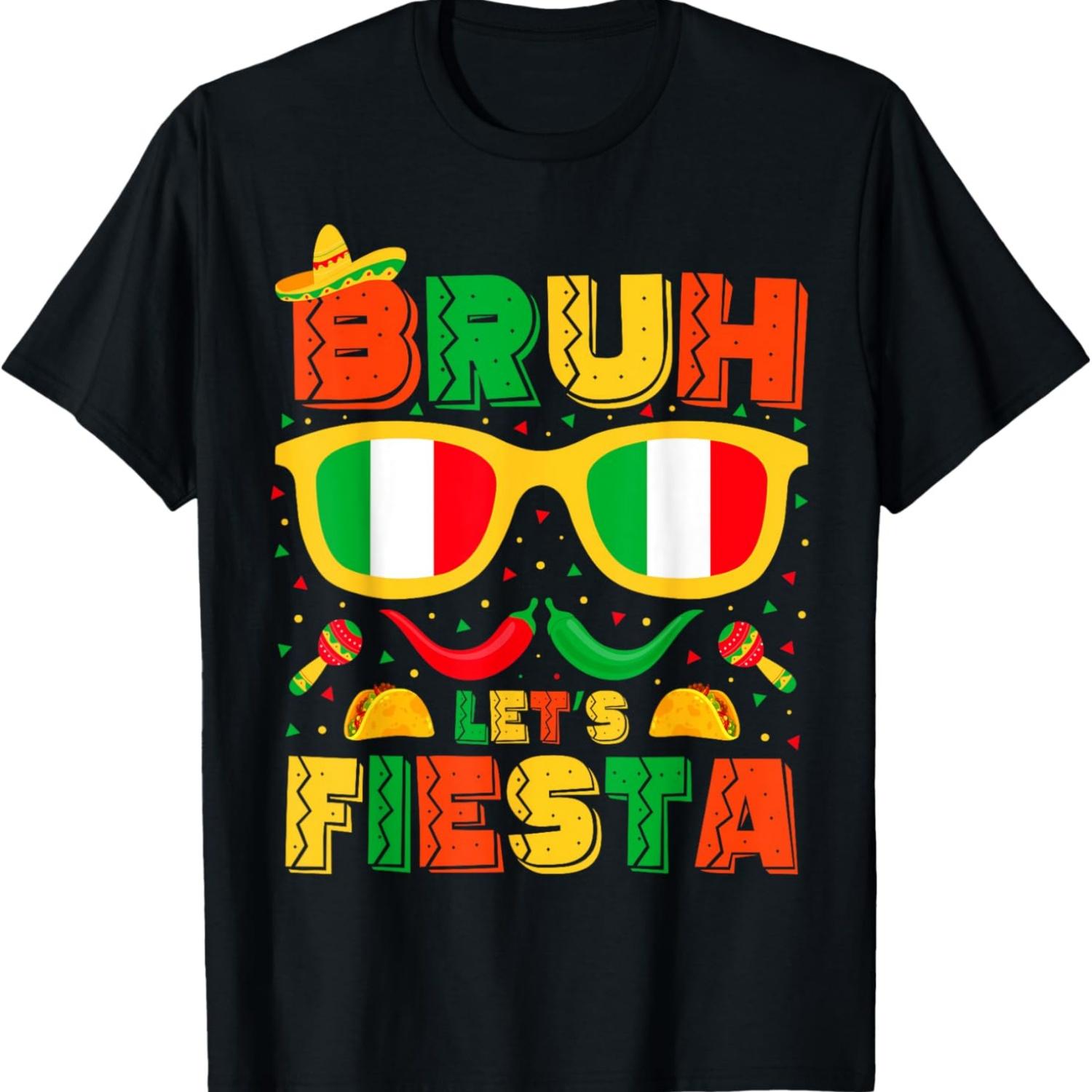 

Bruh Let s Fiesta Cinco De Mayo Mexican Party Men Women Kid T-Shirt S