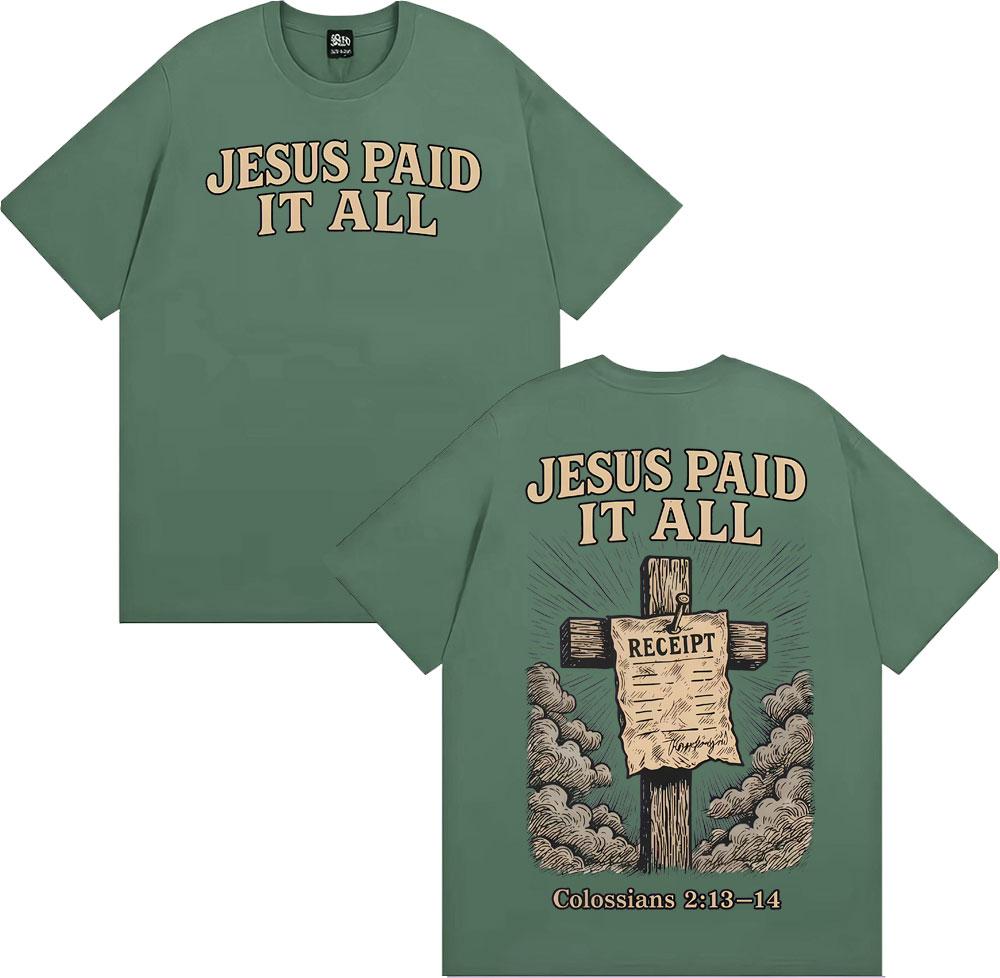 Jesus Paid It All Christian Graphic T Shirts Men's Women Clothing Harajuku Fashion Casual T Shirt High Quality Oversized T-shirt