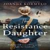 The Resistance Daughter by Joanne Kormylo Paperback Book 9781399744881