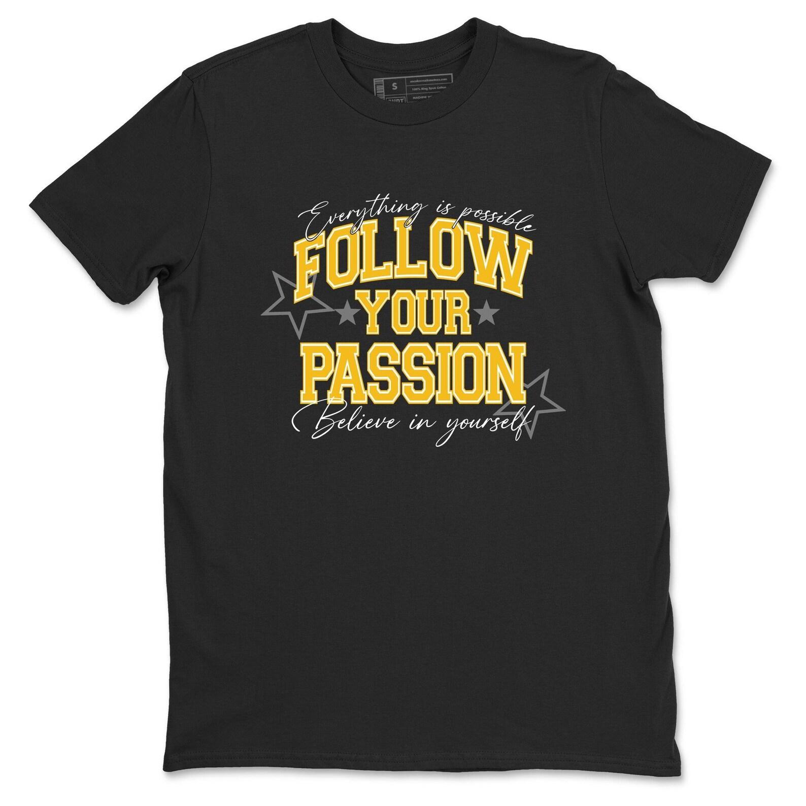 Follow Your Passion graphic tee. Streetwear Brand Graphic T-Shirt. 5s Varsity Maize S