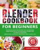 Blender Cookbook For Beginners The Recipe Guide For Instant Pot Ace Blender Nin by Lucy Amanda - Paperback Kitabı
