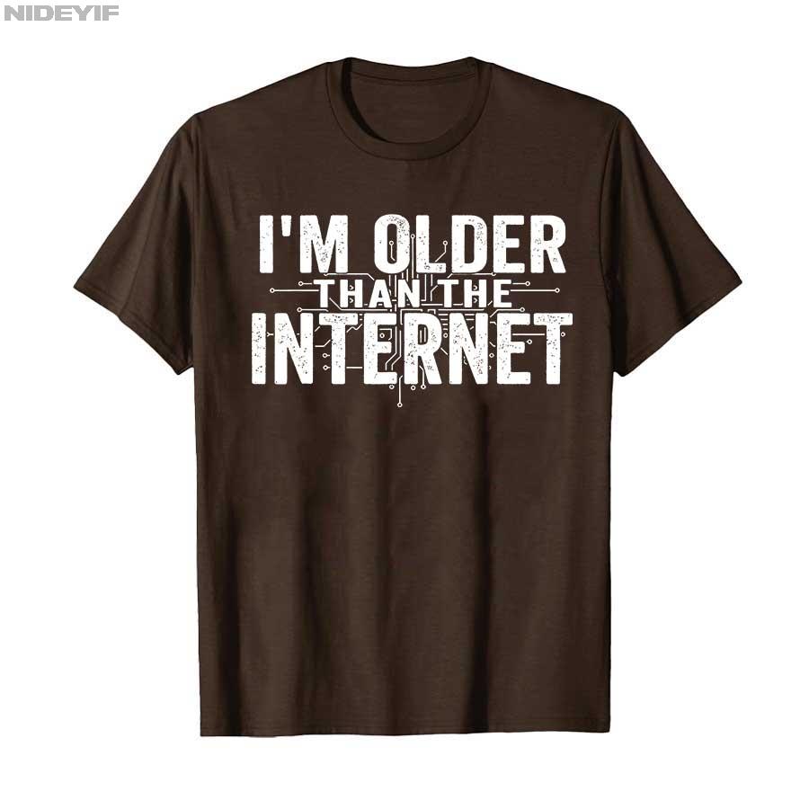 I’m Older Than The Internet Funny Aging Humor T-shirt For Men Women 100% Cotton T Shirts Short Sleeve Tops 1112-1