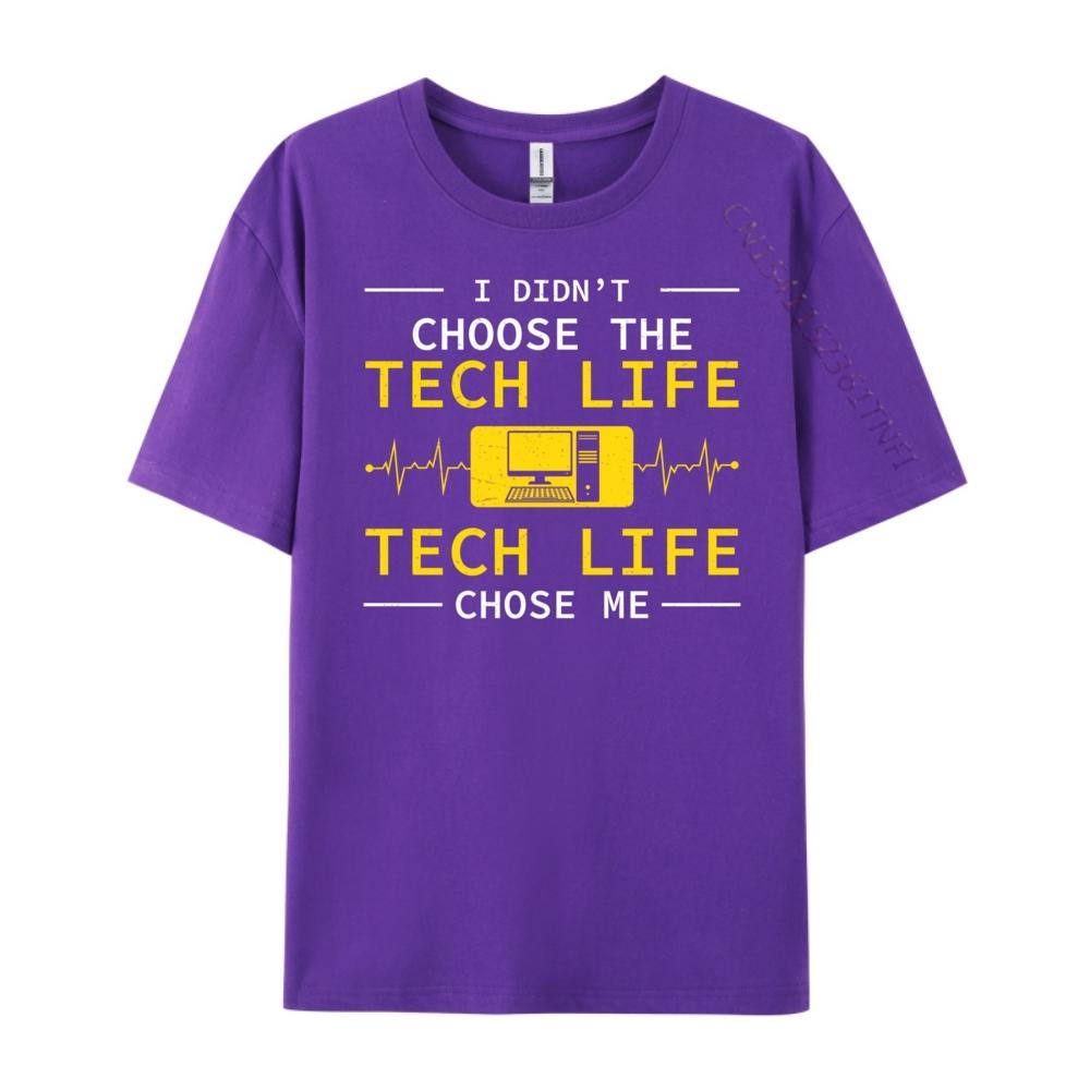 Funny I Didn T Choose The Tech Life For Computer Technicians New T Shirt Mens TShirts Punk Style Casual