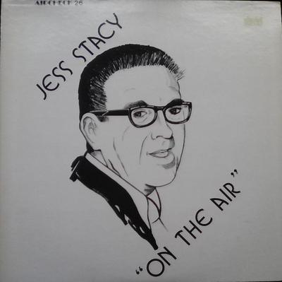 LP Record JESS STACY - On The Air AIRCHECK26 Aircheck Record 1979 US Jazz Used