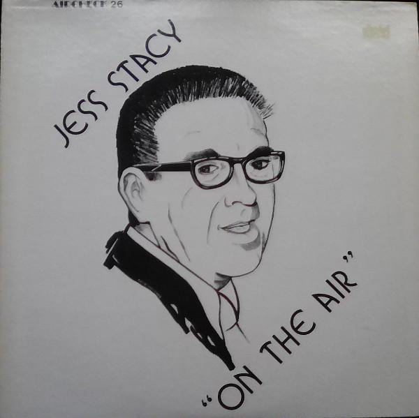 

LP Record JESS STACY - On The Air AIRCHECK26 Aircheck Record 1979 US Jazz Used