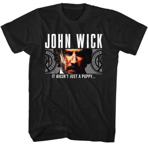 John Wick Wasn#039;t Just a Puppy Black TShirt Unisex T-Shirt XXXXL