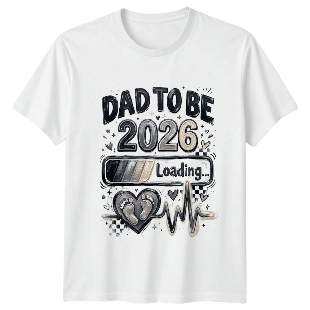 Dad To Be 2026 Loading Unisexs TShirt New Dad Fatherhood New Dad Gift For Him S