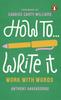 Bok How To Write It : Work With Words