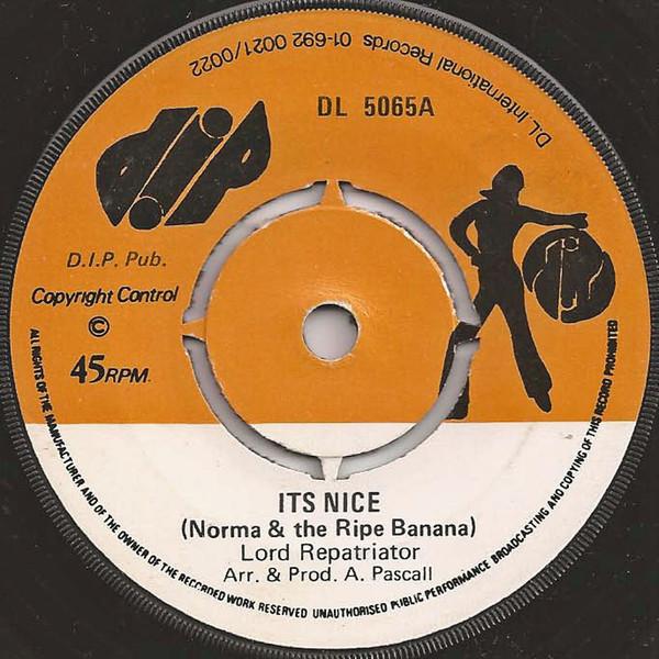 

7inch Record LORD REPATRIATOR / THE NATIVES - It s Nice (Norma & The Ripe Banana) DL5065 Dip 1974 UK World Music Used