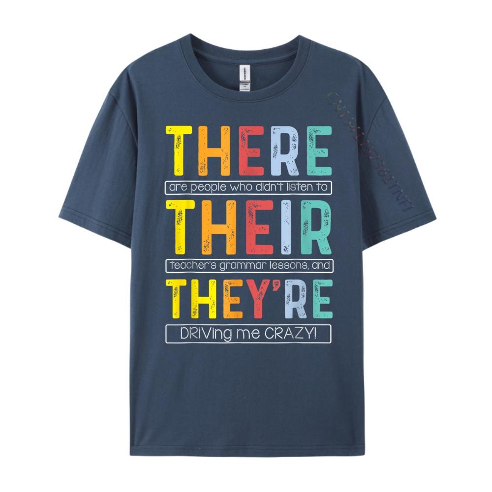 

There Their They are English Grammar Teacher Humor White T Shirt Men Oversize Man T Shirt Gift 4XL
