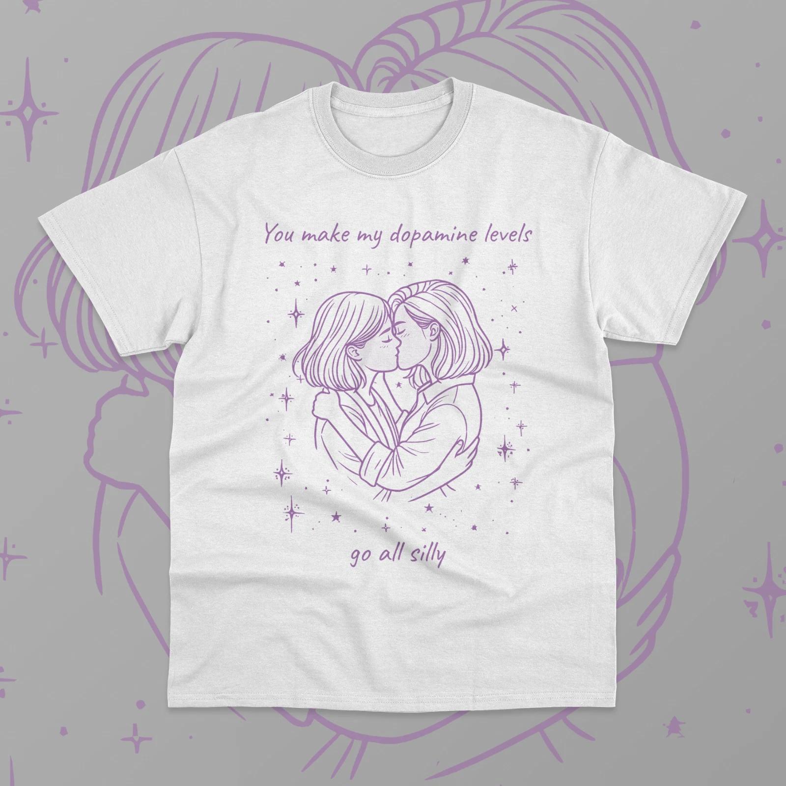 You Make My Dopamine Levels Go All Silly T- Shirt Funny Cute Love Gift Shirt 4XL