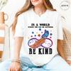 In A World Where You Can Be Anything Be Kind TShirt Women Autism Awareness Puzzle Tees Butterfly Feather Inspirational Tops