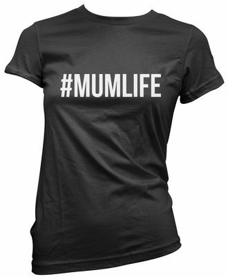 Ladies #Mumlife Hashtag Mothers Days Idea Mum Mummy Unisex T-shirts