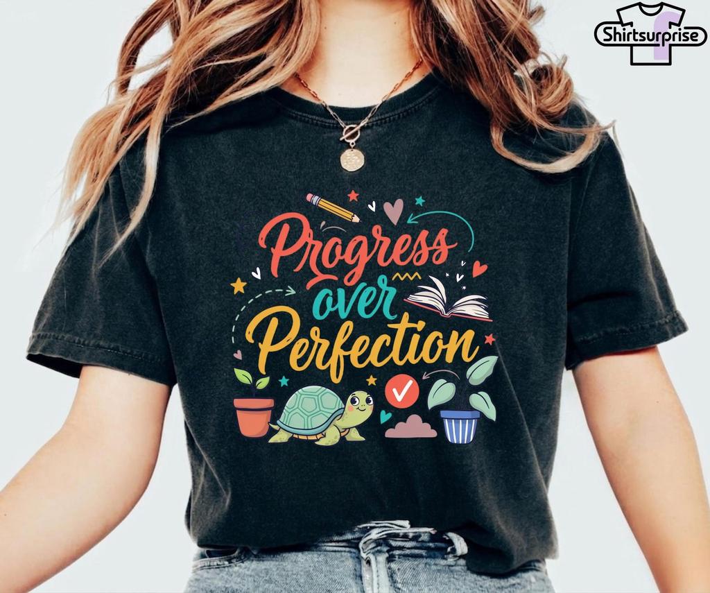 Progress Over Perfection Shirt, Teacher Motivation Tee, Growth Mindset T-Shirt, Inspirational Educator Gift, Cute Kindergarten T-shirt