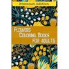 Flowers Coloring Books for Adults This Book Invites You To Travel the World