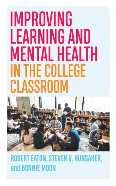 The Improving Learning and Mental Health In the College Classroom Book