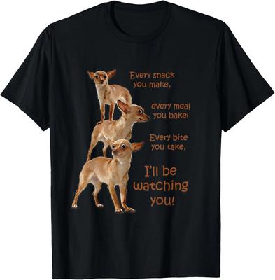 Funny Every Bite You Take _ Hungry Dog T-Shirt _ Chihuahua Gift Unisex T-Shirt