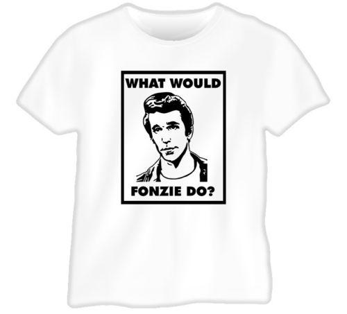 What Would Fonzie Do Happy Days Retro Fun White T Shirt M