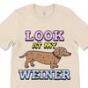 Look At My Weiner Dog T-Shirt and Kids Shirt: Offensive Meme Tee, Gag Gift