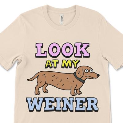 Look At My Weiner Dog T-Shirt and Kids Shirt: Offensive Meme Tee, Gag Gift