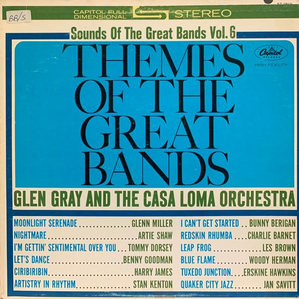 

LP Record GLEN GRAY & THE CASA LOMA ORCHESTRA - Sounds Of The Great Bands Volume 6 ST1812 Capitol Records US Jazz Used