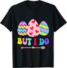 I Dont Do Matching Easter But I Do Couple His & Hers T-Shirt