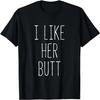 Ich mag seinen Bart Ich mag ihren Hintern Passendes Partner-T-Shirt