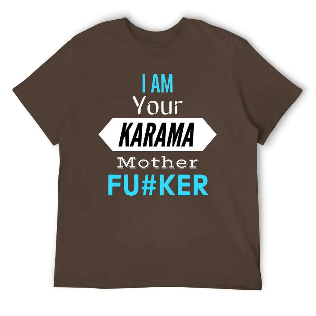 Mother's Day I Am Your KARMA Unisex Lightweight Tees Classic T-shirt Fresh  Sport  Joke Travel USA Size