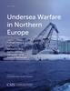Kniha Undersea Warfare In Northern Europe
