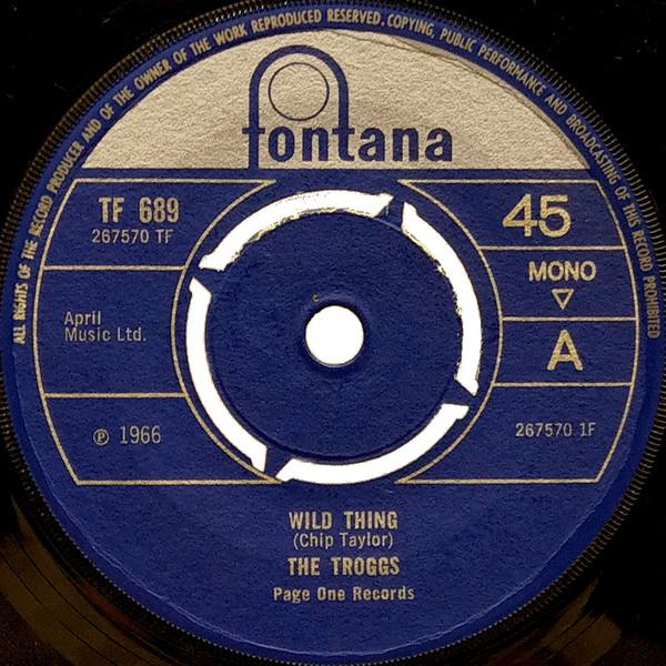 7inch Record TROGGS - Wild Thing TF689 Fontana 1966 UK Rock Used