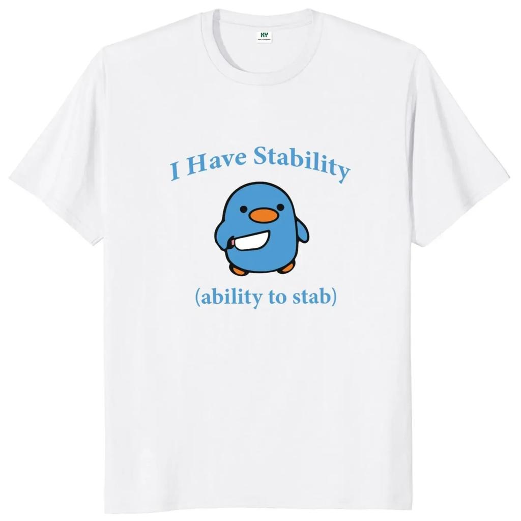 I Have Stability Ability To Stab T Shirt Popular Meme Y2k Graphic T-shirt for Women  Soft Unisex Tee Tops EU Size