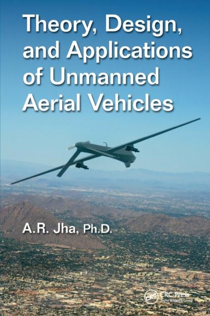 Kniha Theory, Design, and Applications of Unmanned Aerial Vehicles