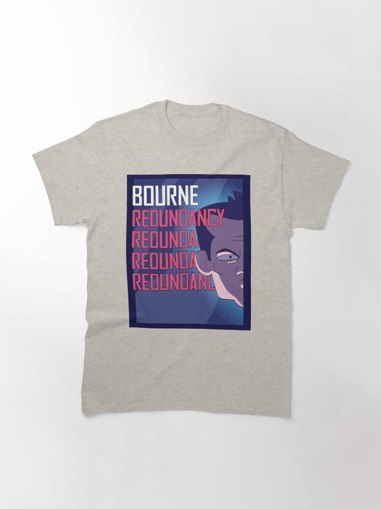 Jason Bourne Bourne Redundancy Inside Joke Poster Classic T-Shirt