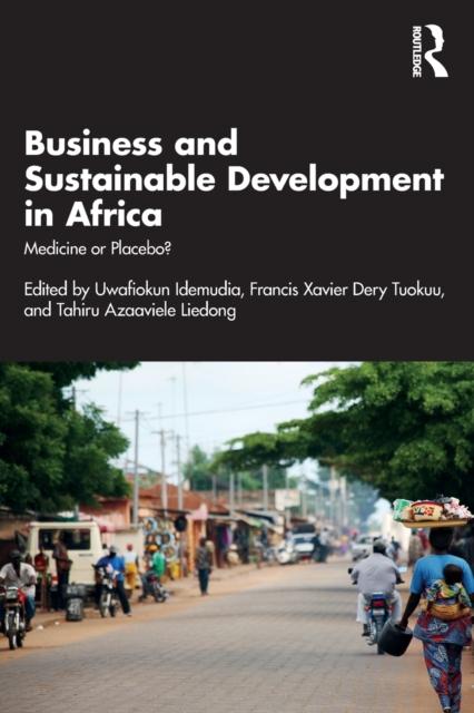 Bok Business and Sustainable Development In Africa : Medicine or Placebo?