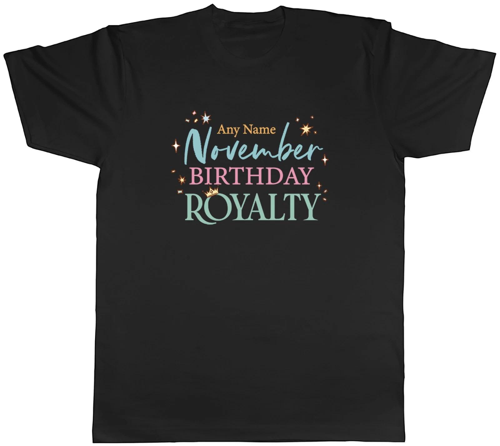 Personalised November Birthday Royalty Mens T-Shirt Tee Gift Top M