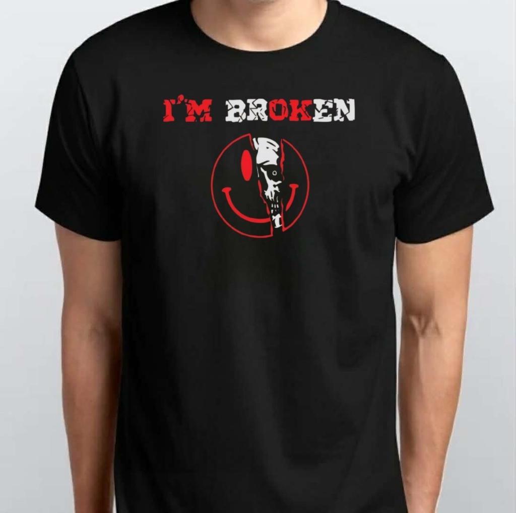 l'm Broken Im OK Graphic Print Unisex T-SHIRT S M L XL XXL 3 4 XL Black White