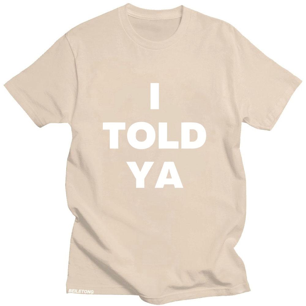 I Told Ya Challengers Zendaya T-shirts 2024 New Movie Graphic Printing Tee-shirt Cotton Unisex Unisex Comfortable Unisex Tshirts Casual Tee