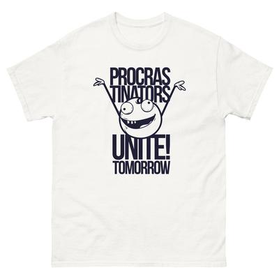 Procrastinatori Unitevi Domani T-Shirt Unisex